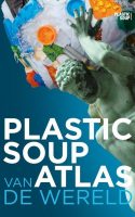 Plastic Soup Atlas van de wereld